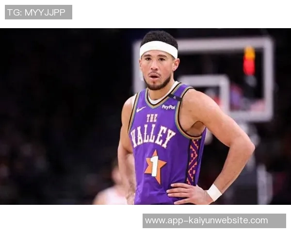 太阳主帅透露布克已恢复训练将持续评估其出战雷霆的可能性